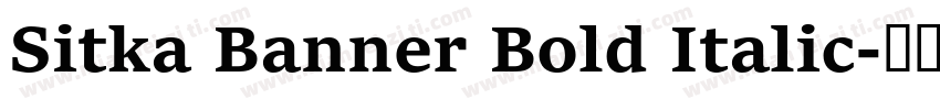 Sitka Banner Bold Italic字体转换